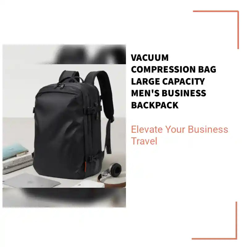 Vacuum Compression Bag Large Capacity Men's Business Backpack by@Outfy