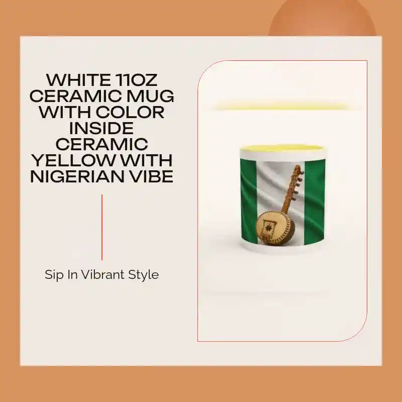 White 11oz Ceramic Mug with Color Inside Ceramic Yellow with Nigerian Vibe by@Outfy