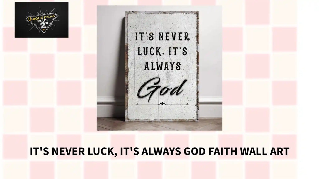 It's Never Luck, It's Always God Faith Wall Art by@Outfy