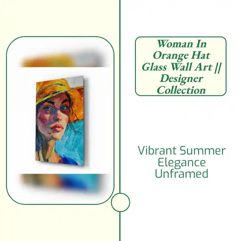 Woman in Orange Hat Glass Wall Art || Designer Collection by@Outfy