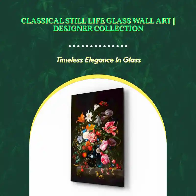 Classical Still Life Glass Wall Art || Designer Collection by@Outfy